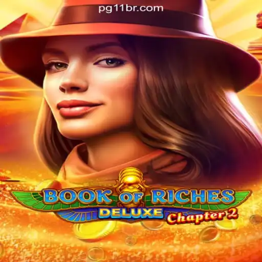 Explore the Exciting World of Book of Riches Deluxe Chapter 2 on 11BR.COM Platform - Official Slots Brasil #1